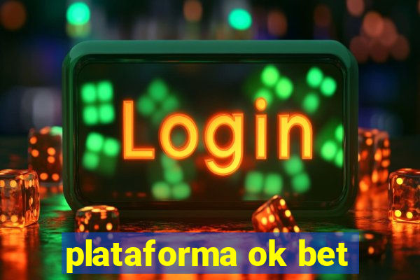 plataforma ok bet